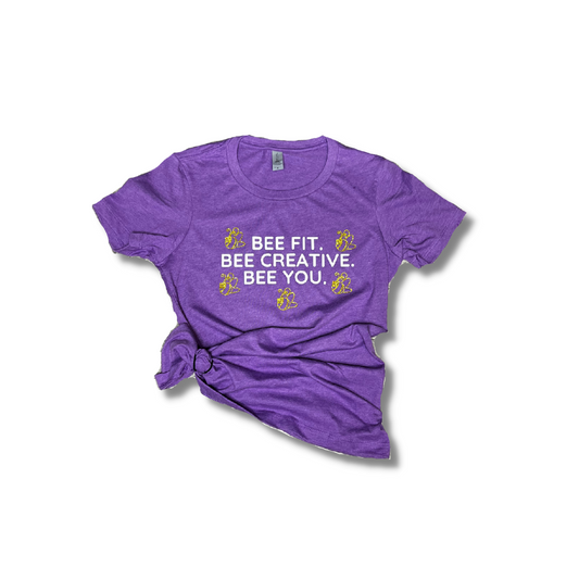Bee Fit, Bee Creative, Bee You Shirt