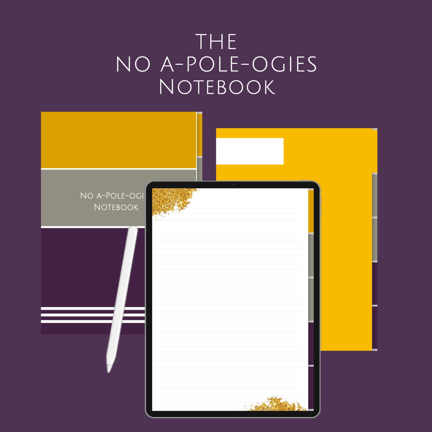 THE NO A-POLE-OGIES NOTEBOOK