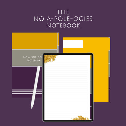 THE NO A-POLE-OGIES NOTEBOOK